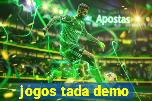 jogos tada demo